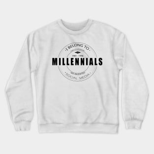 Millenials Crewneck Sweatshirt